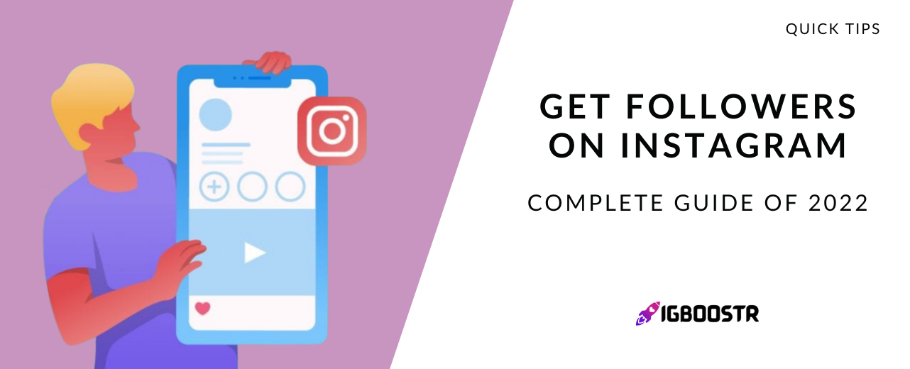 Get Followers on Instagram 2022: Complete Guide